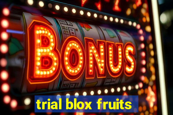 trial blox fruits